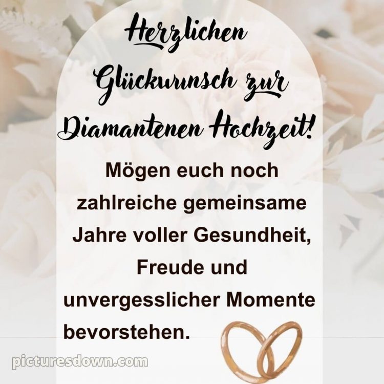 Kurze sprüche 60 hochzeitstag glückwünsche diamanthochzeit diamantene hochzeit bild Karte 2 kostenlos