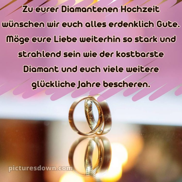 Kurze sprüche 60 hochzeitstag glückwünsche diamanthochzeit diamantene hochzeit bild Karte 6 kostenlos