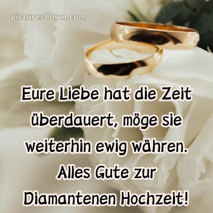 Kurze sprüche 60 hochzeitstag glückwünsche diamanthochzeit diamantene hochzeit bild Karte 7 kostenlos