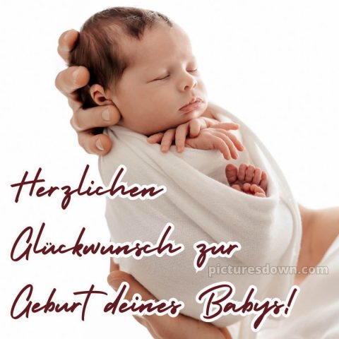 Liebevolle glückwünsche zur geburt bild Neugeborenes kostenlos