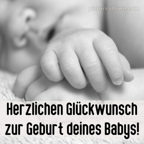 Liebevolle glückwünsche zur geburt bild Finger kostenlos