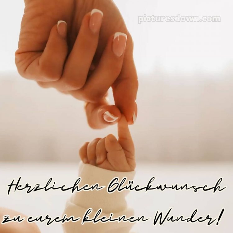 Geburt glückwünsche bild Finger kostenlos