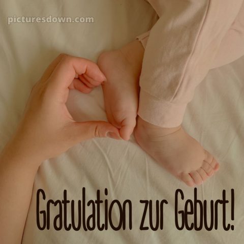 Herzlichen glückwunsch zur geburt bild Füße kostenlos