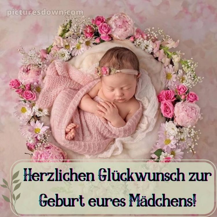 Liebevolle glückwünsche zur geburt mädchen bild 12 kostenlos