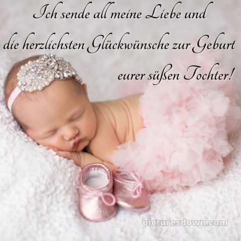Liebevolle glückwünsche zur geburt mädchen bild 15 kostenlos