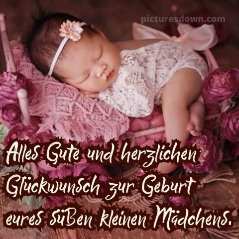 Liebevolle glückwünsche zur geburt mädchen bild 3 kostenlos