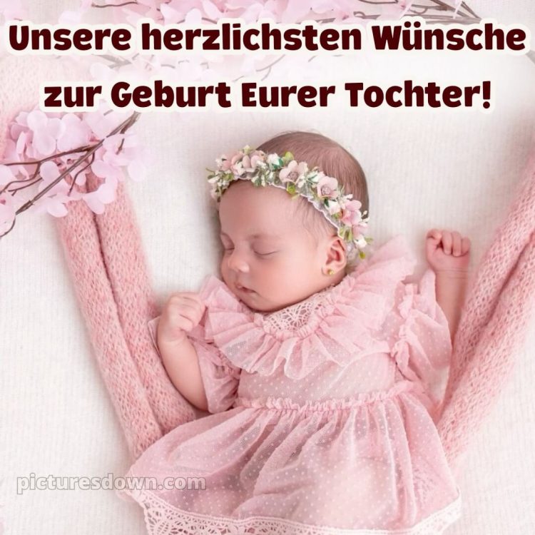 Liebevolle glückwünsche zur geburt mädchen bild 5 kostenlos