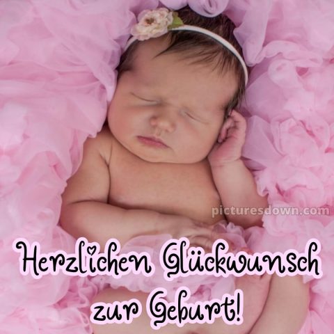 Liebevolle glückwünsche zur geburt mädchen bild 8 kostenlos