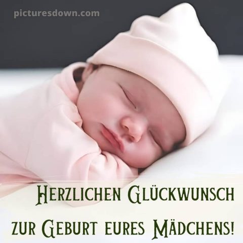 Liebevolle glückwünsche zur geburt mädchen bild 9 kostenlos
