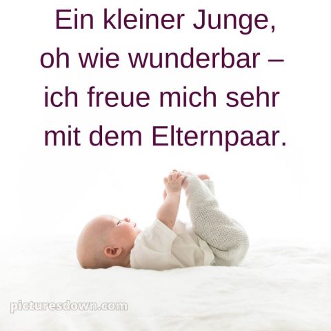 Sprüche zur geburt junge bild Kleinkind kostenlos
