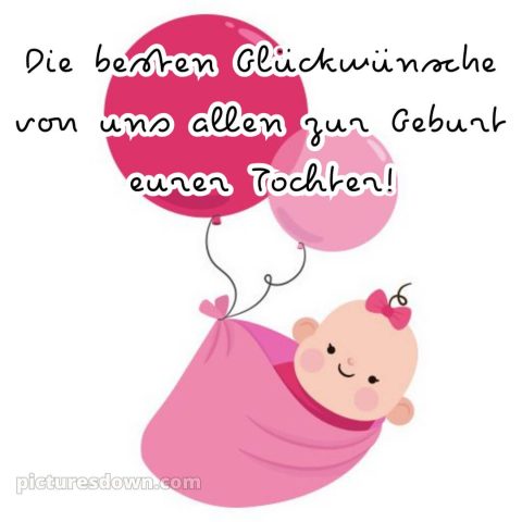 Sprüche zur geburt mädchen bild Luftballons kostenlos
