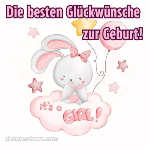 Sprüche zur geburt mädchen bild Hase kostenlos