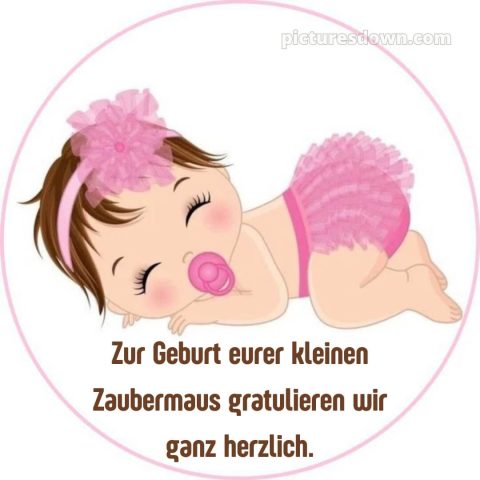 Sprüche zur geburt mädchen bild Traum kostenlos