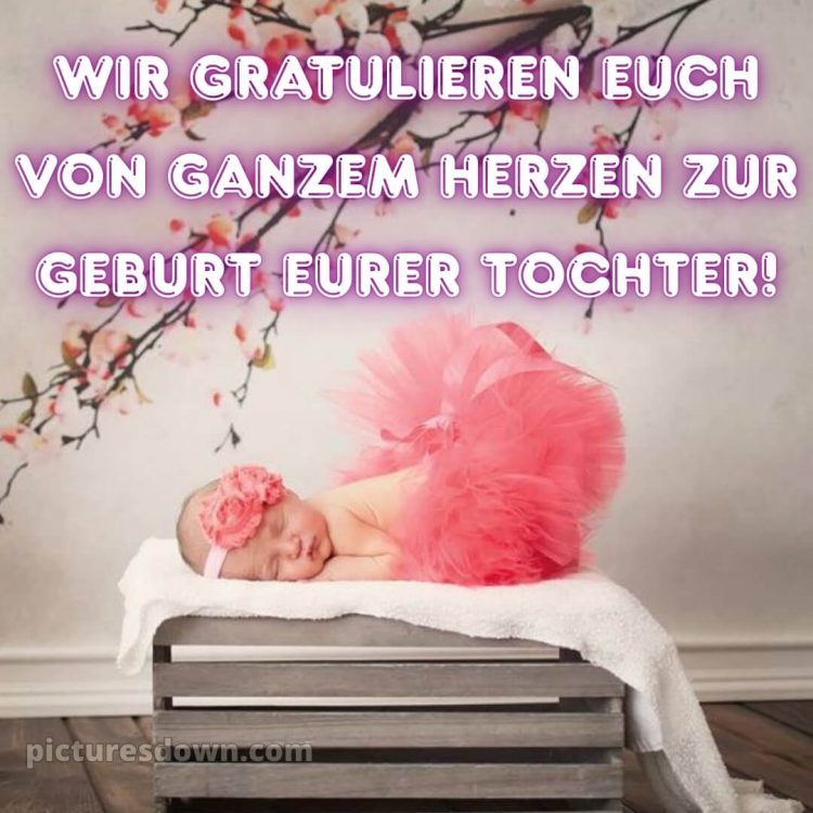 Tochter glückwünsche zur geburt mädchen bilder bild Zweigstelle kostenlos