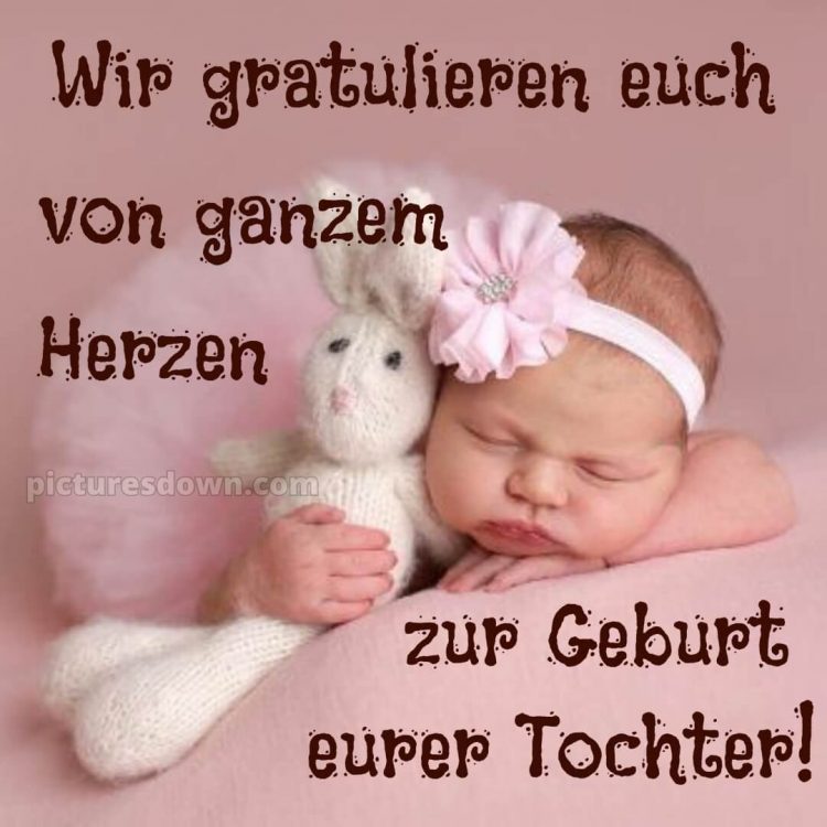 Tochter glückwünsche zur geburt mädchen bilder bild Blume kostenlos
