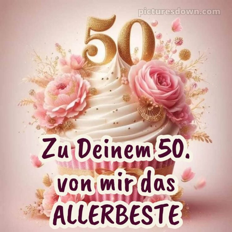 Alles gute zum 50 geburtstag frau bild Cupcake kostenlos