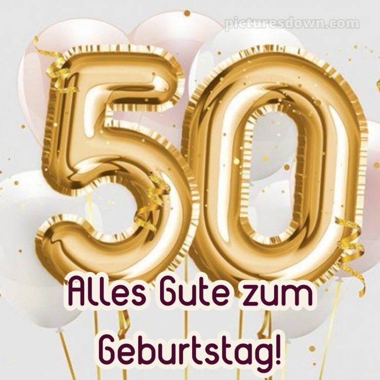 Alles gute zum 50 geburtstag frau bild Luftballons kostenlos