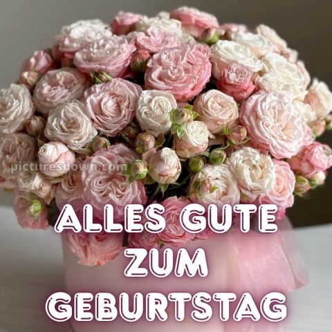 Alles gute zum geburtstag frau bild Blumenstrauß kostenlos