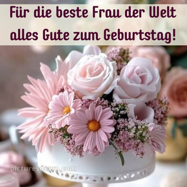 Geburtstagsgrüße alles gute zum geburtstag frau bild rosa Blumen kostenlos