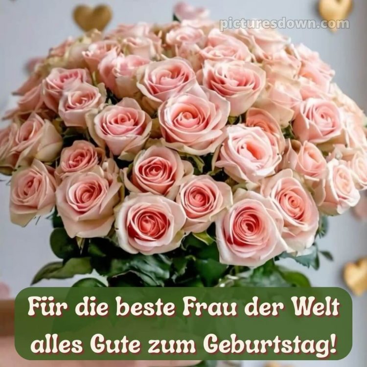 Geburtstagsgrüße alles gute zum geburtstag frau bild Blumenstrauß kostenlos