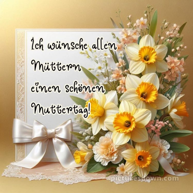 Ich wünsche allen müttern alles gute zum muttertag bild Narzissen kostenlos