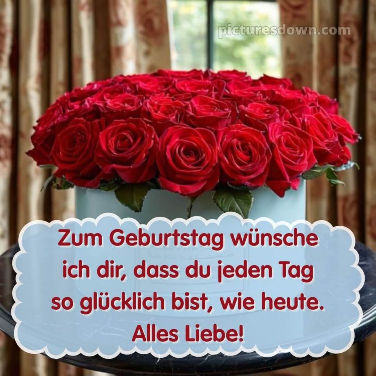 Ich wünsche dir alles liebe und gute zum geburtstag bild rote Rosen kostenlos