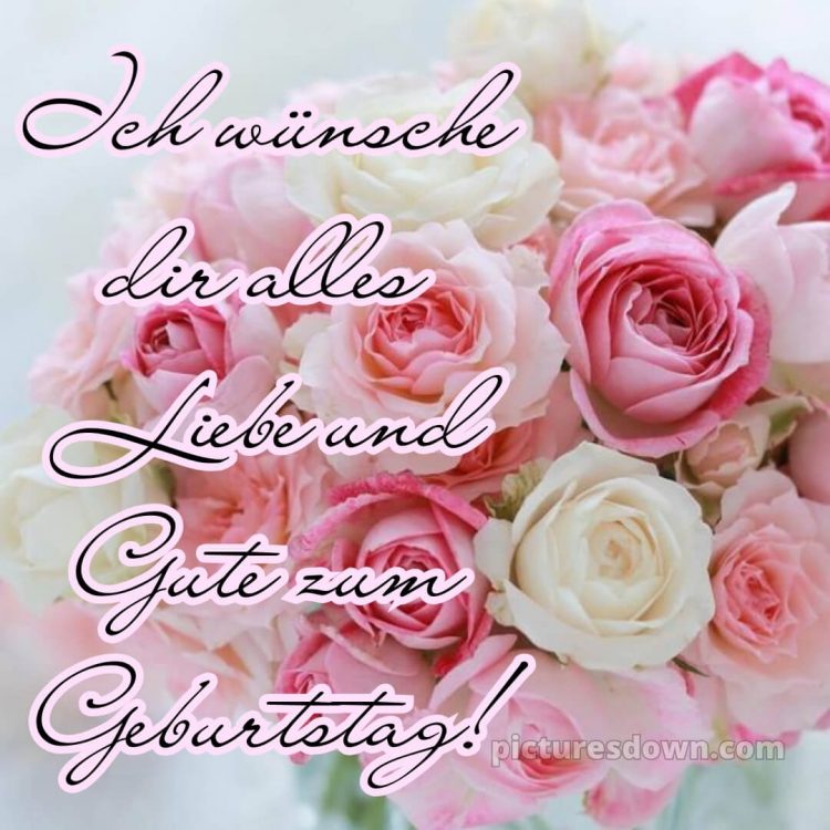 Ich wünsche dir alles liebe und gute zum geburtstag bild zarte Blumen kostenlos
