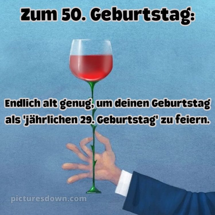 Alles gute zum 50 geburtstag lustig bild Wein kostenlos