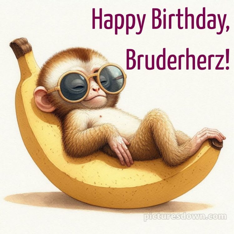 Alles gute zum geburtstag bruder lustig bild Banane kostenlos