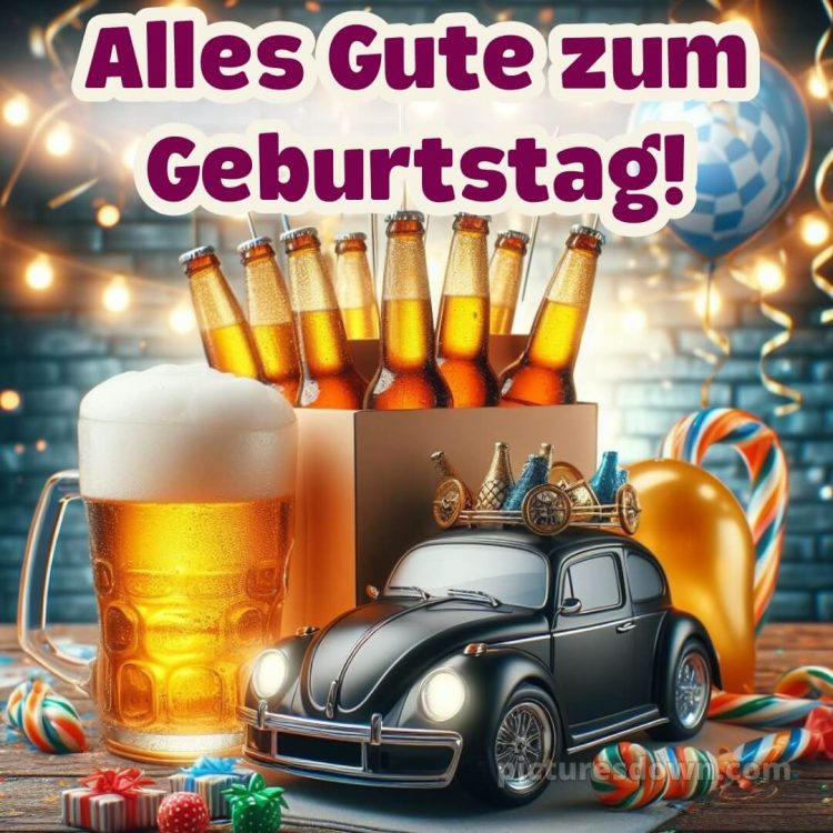 Alles gute zum geburtstag lustig mann bild Auto und Bier kostenlos