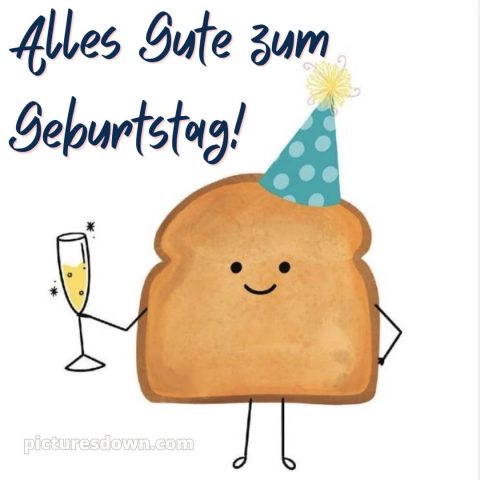Alles gute zum geburtstag männer lustig bild Toast kostenlos