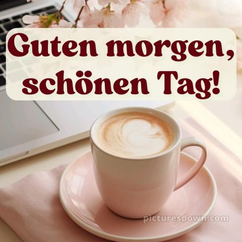 Guten morgen und einen schönen tag bild Kaffee kostenlos