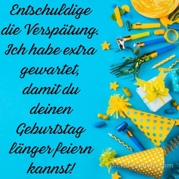Nachträglich alles gute zum geburtstag lustig bild Geschenk kostenlos