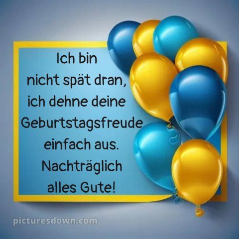 Nachträglich alles gute zum geburtstag lustig bild Rahmen kostenlos