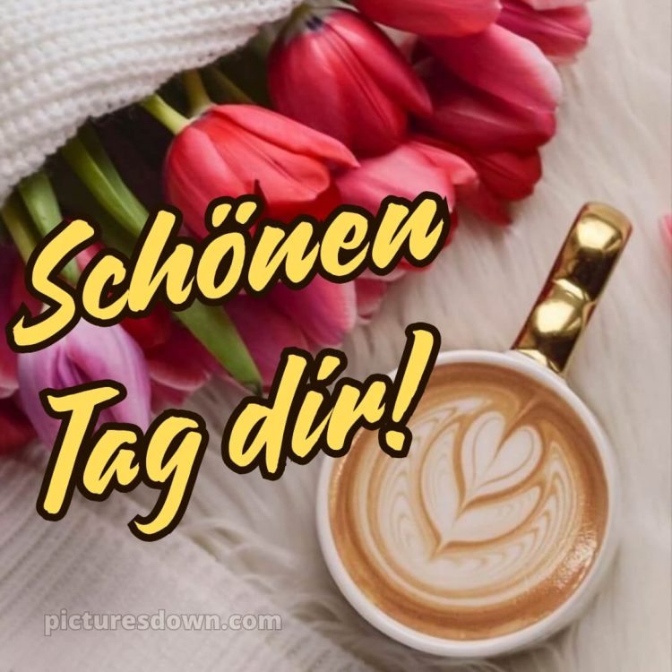 Schönen tag grüße bild Kaffee kostenlos