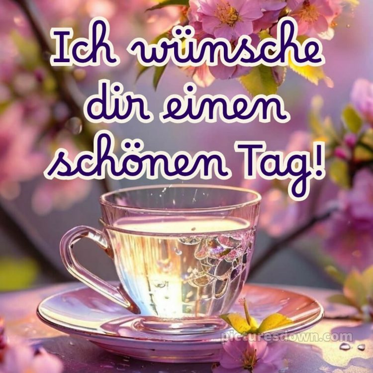 Schönen tag wünschen bild Tasse kostenlos