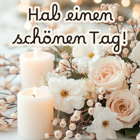 Schönen tag wünschen bild Kerzen kostenlos
