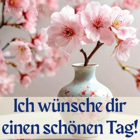 Schönen tag wünschen bild Vase kostenlos