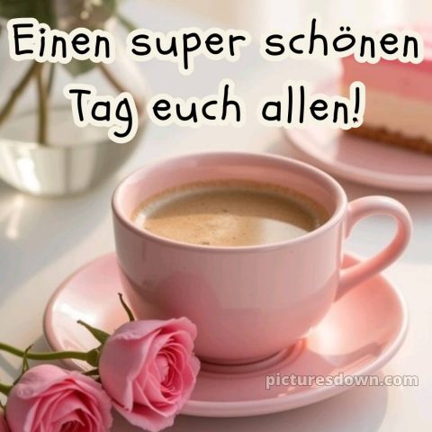 Einen schönen tag bilder bild Tasse kostenlos