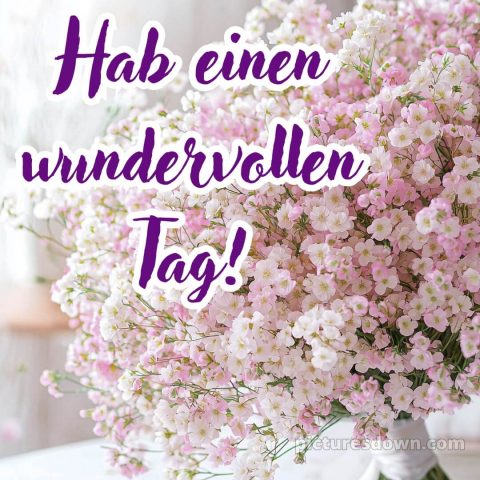 Einen schönen tag wünschen bild Bouquet kostenlos