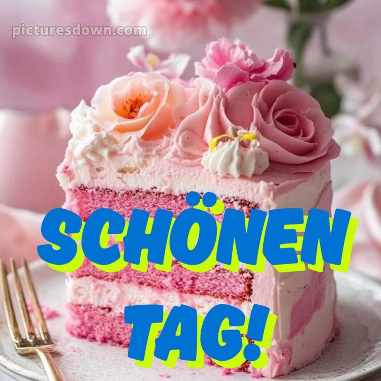 Guten morgen hab einen schönen tag bild Torte kostenlos
