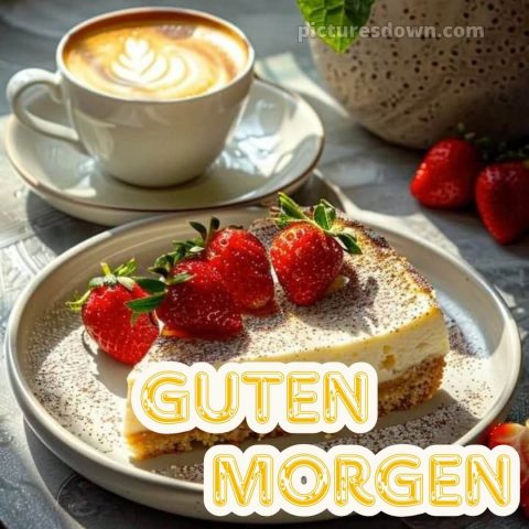 Guten morgen hab einen schönen tag bild Erdbeeren kostenlos