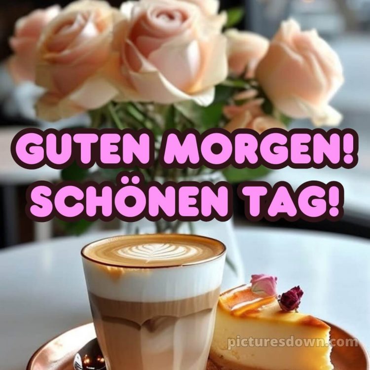 Guten morgen schönen tag bilder bild Blumen kostenlos