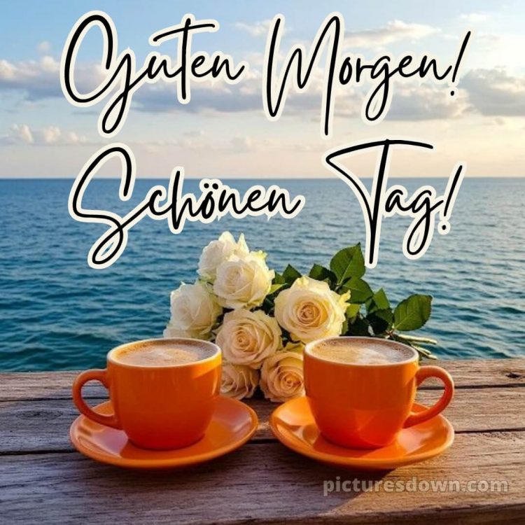 Guten morgen schönen tag bilder bild Meer kostenlos