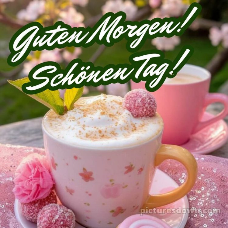 Guten morgen schönen tag bilder bild Tasse kostenlos