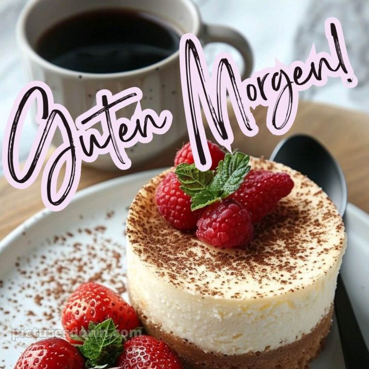 Guten morgen wünsche dir einen schönen tag bild Himbeeren kostenlos