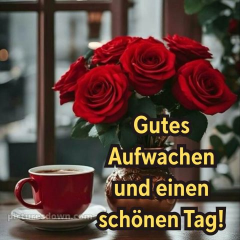 Hab einen schönen tag bilder bild Rosen kostenlos