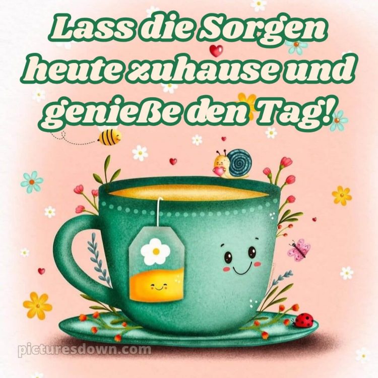 Hab einen schönen tag lustig bild Lächeln kostenlos