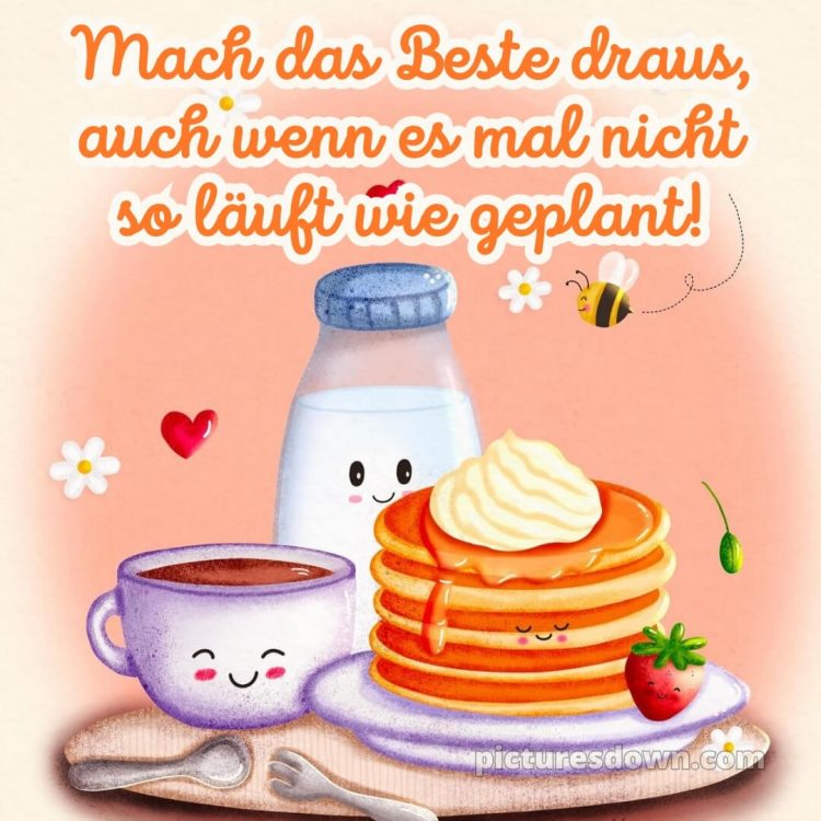Hab einen schönen tag lustig bild Pfannkuchen kostenlos