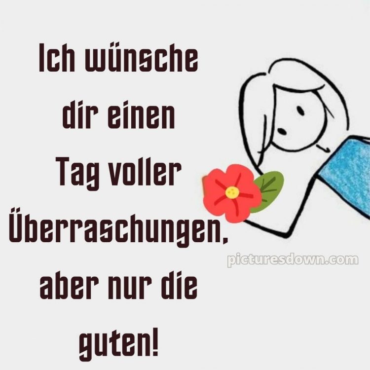 Hab einen schönen tag lustig bild Mädchen kostenlos